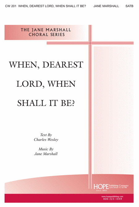 When, Dearest Lord, When Shall It Be?