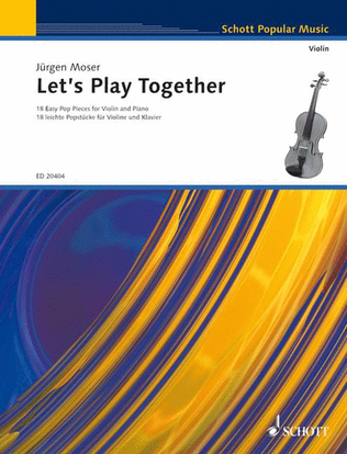 Book cover for Let's Play Together: 18 Easy Pop Pieces for Violin and Piano
