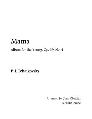 Book cover for Album for the Young, op 39, No. 4: Mama for Cello Quartet