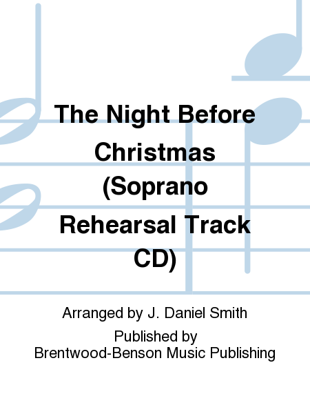 The Night Before Christmas (Soprano Rehearsal Track CD)