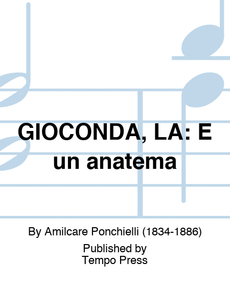 GIOCONDA, LA: E un anatema