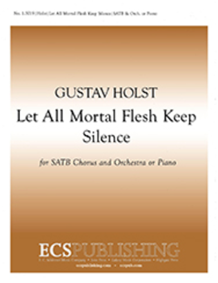 Three Festival Choruses: Let All Mortal Flesh Keep Silence (Choral Score)