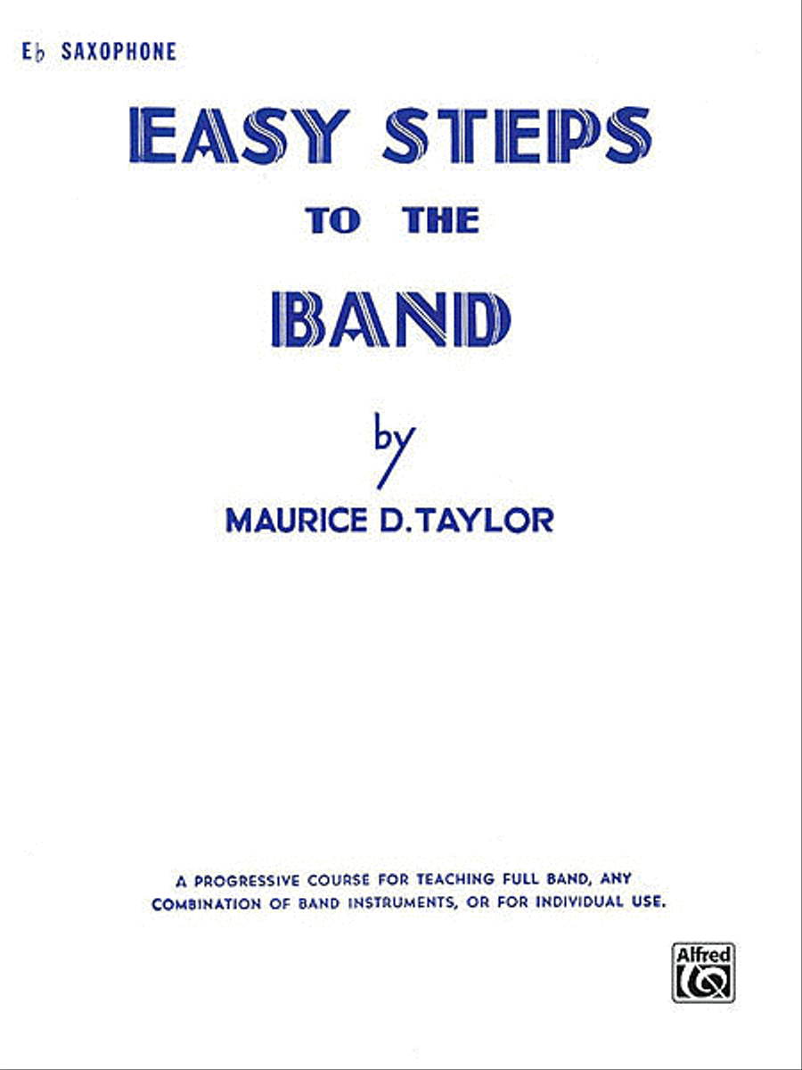 Easy Steps to the Band by Maurice D. Taylor Concert Band Methods - Sheet Music