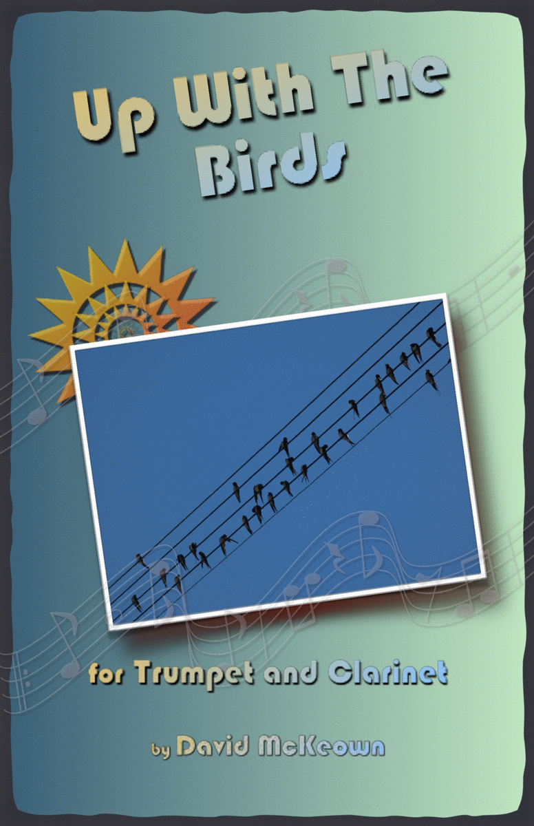 Up With The Birds, for Trumpet and Clarinet Duet