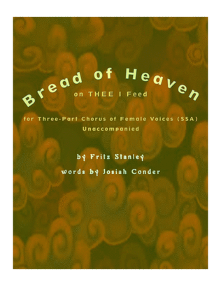 Bread of Heaven, on THEE I Feed - SSA A Cappella