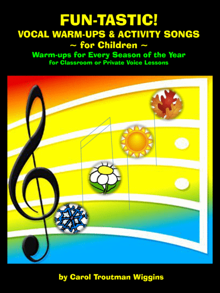 FUN-TASTIC VOCAL WARMUPS & ACTIVITY SONGS FOR CHILDREN