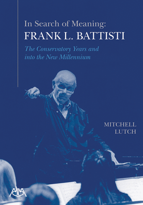 In Search of Meaning: Frank L. Battisti