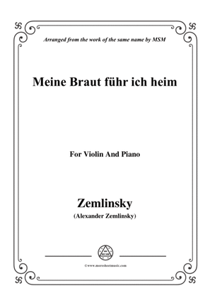 Zemlinsky-Meine Braut führ ich heim,for Violin and Piano
