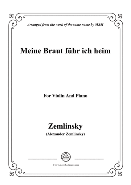 Zemlinsky-Meine Braut führ ich heim,for Violin and Piano