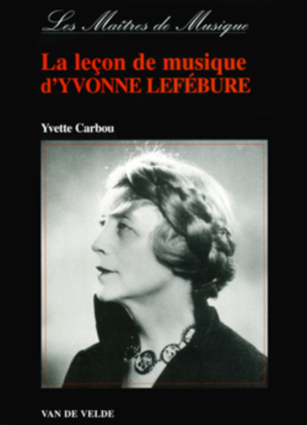 Lecon De Musique D'Yvonne Lefebure