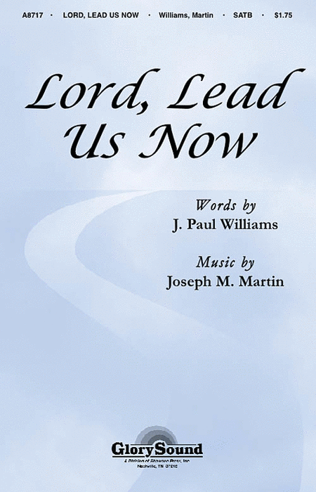 Lord, Lead Us Now