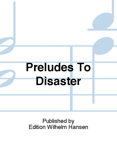 Preludes To Disaster