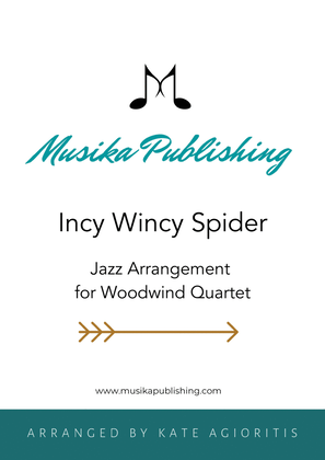 Incy Wincy Spider (Itsy Bitsy Spider) - Jazz Arrangement for Woodwind Quartet