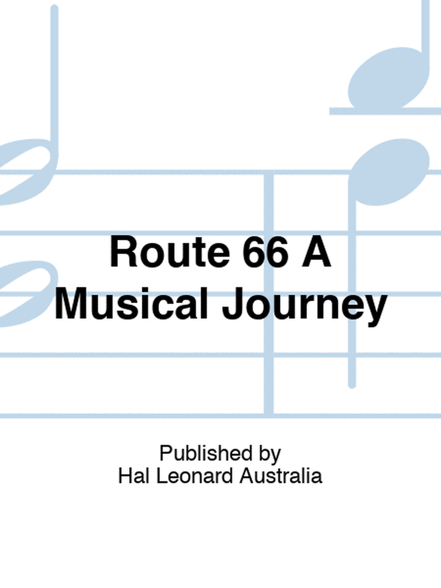 Route 66 A Musical Journey