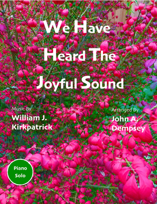Book cover for We Have Heard the Joyful Sound (Jesus Saves): Piano Solo