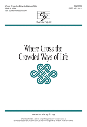 Book cover for Where Cross the Crowded Ways of Life