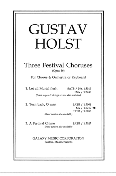 Three Festival Choruses: Turn Back, O Man (Choral Score)