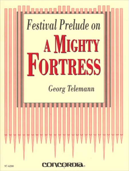 A Mighty Fortress, Festival Prelude on