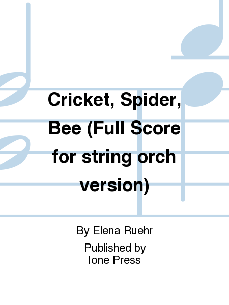 Cricket, Spider, Bee (String Orchestra Version Full Score)