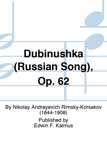 Dubinushka (Russian Song), Op. 62