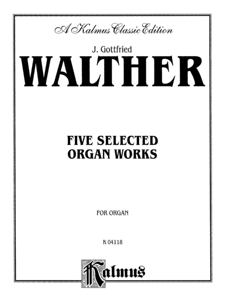 Five Selected Organ Works
