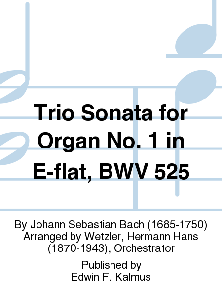 Trio Sonata for Organ No. 1 in E-flat, BWV 525