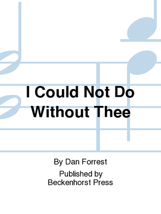 Book cover for I Could Not Do Without Thee