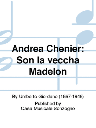 Andrea Chénier: Son la veccha Madelon