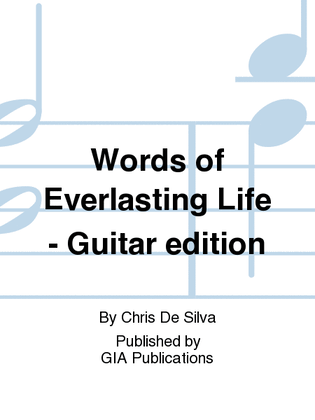 Words of Everlasting Life - Guitar edition