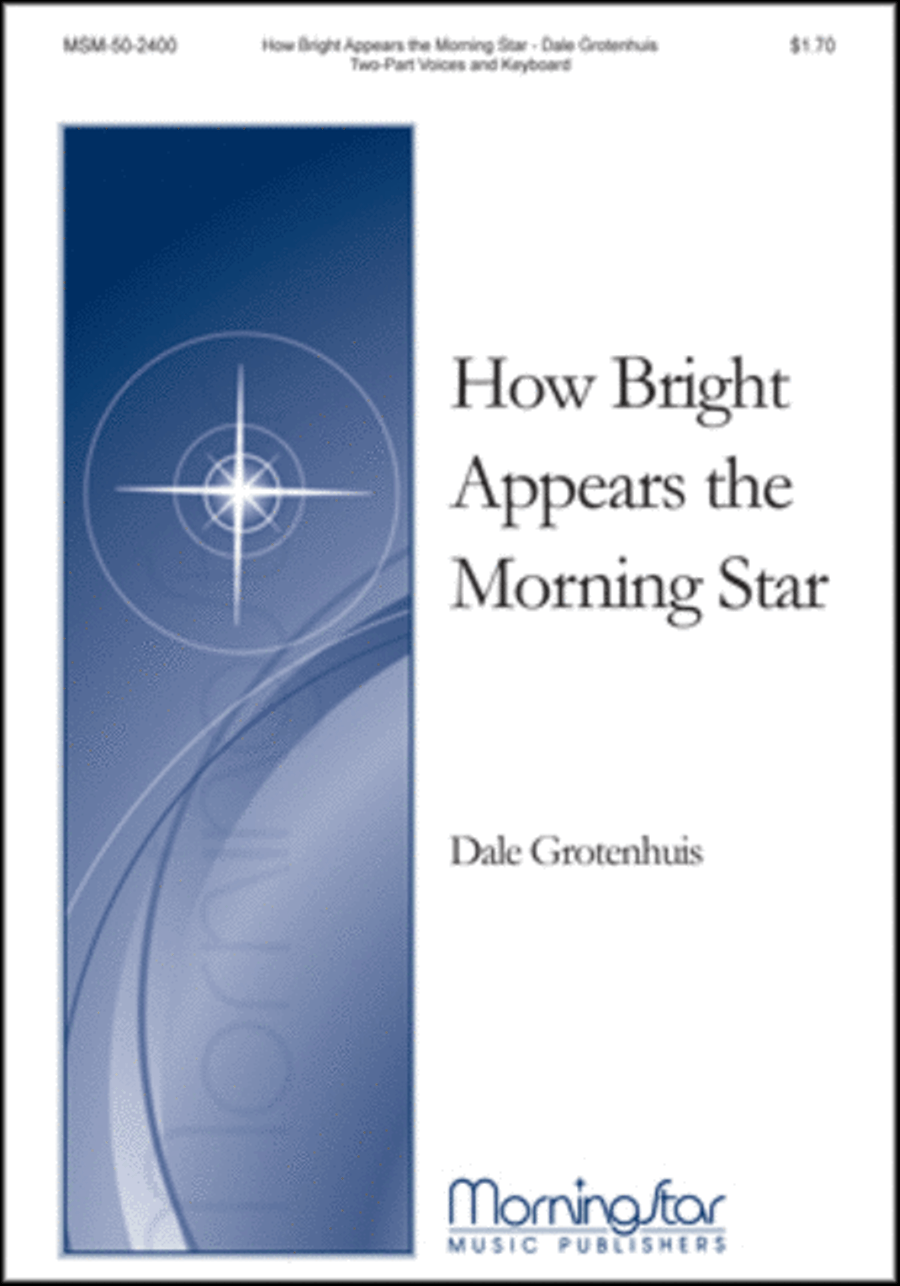 How Bright Appears the Morning Star