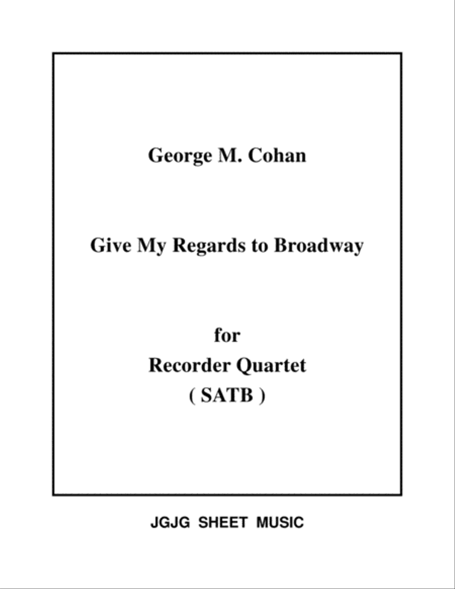 Give My Regards To Broadway for Recorder Quartet Recorder scores gallery preview page 1