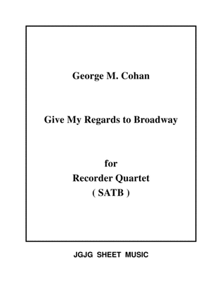 Give My Regards To Broadway for Recorder Quartet