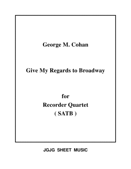 Give My Regards To Broadway for Recorder Quartet image number null