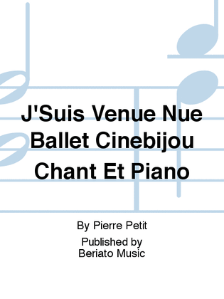J'Suis Venue Nue Ballet Cinebijou Chant Et Piano