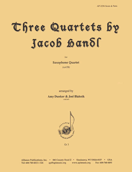 Three Quartets By Jacob Handl - Sax 4 Aatb) -
