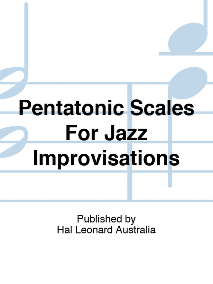 Pentatonic Scales For Jazz Improvisations