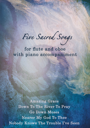 Book cover for Five Sacred Songs - duet for Flute and Oboe with piano accompaniment