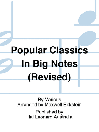 Book cover for Popular Classics In Big Notes (Revised)
