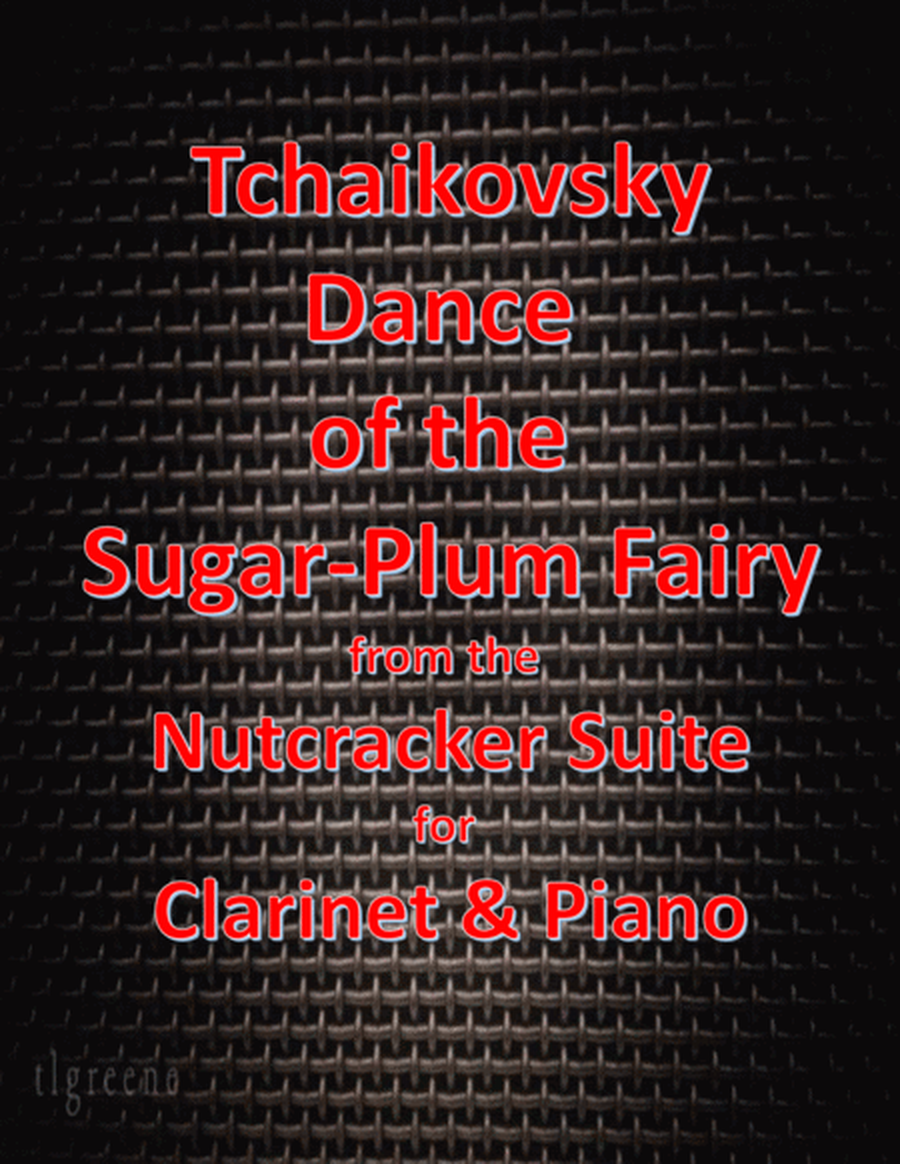 Tchaikovsky: Dance of the Sugar-Plum Fairy from Nutcracker Suite for Clarinet & Piano image number null