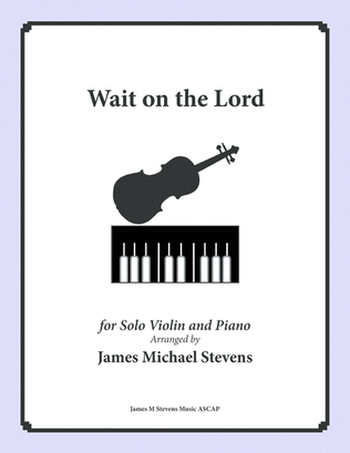 Book cover for Wait on the Lord (Solo Violin & Piano)