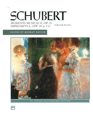 Book cover for Schubert -- Impromptus, Opp. 90, 142, & Moments Musicaux, Op. 94