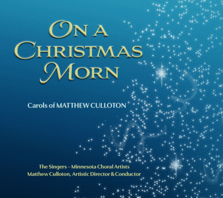 On A Christmas Morn: Carols of Matthew Culloton