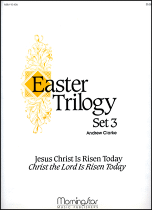 Book cover for Easter Trilogy Set 3 Jesus Christ Is Risen Today/Christ the Lord is Risen Today
