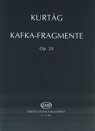 Kafka-Fragmente für Sopran und Violine op. 24