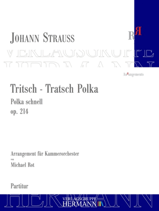 Tritsch - Tratsch Polka op. 214