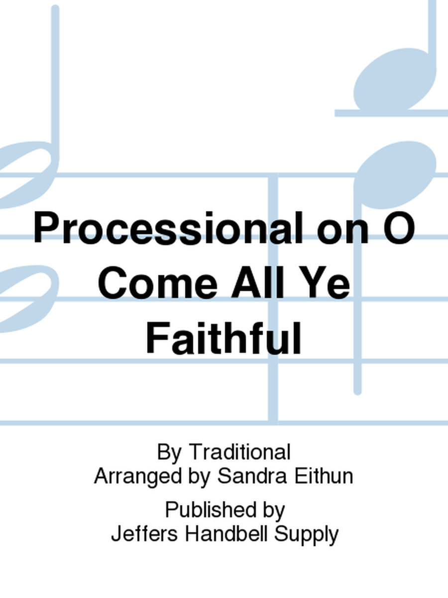 Processional on O Come All Ye Faithful