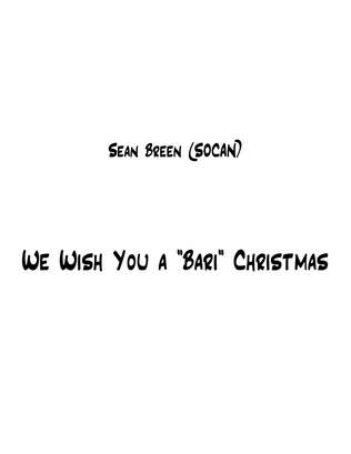Book cover for We Wish You a "Bari" Christmas - Bb Baritone Trio