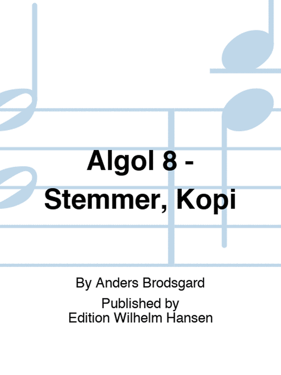 Algol 8 - Stemmer, Kopi