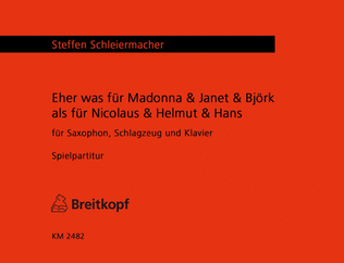 Eher was fuer Madonna & Janet & Bjoerk als fuer Nicolaus & Helmut & Hans
