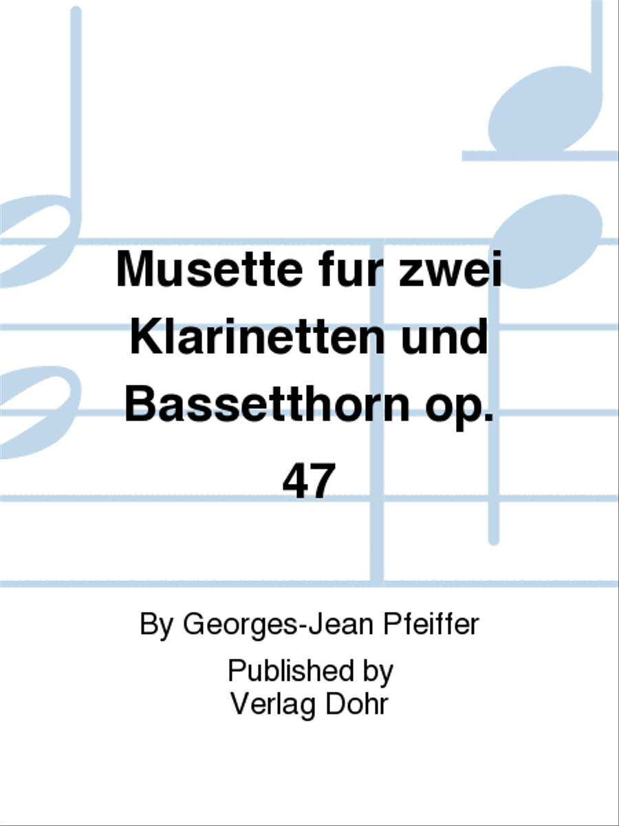 Musette op. 47 (für zwei Klarinetten und Bassetthorn) Clarinet Duet scores gallery preview page 1